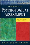 Handbook of Psychological Assessment by Gary Groth-Marnat