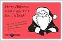 Merry Christmas, Even If You Don't Buy This Book (someecards) by Brook Lundy: Book Cover