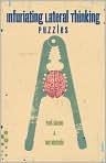 Book Cover Image. Title: Infuriating Lateral Thinking Puzzles, Author: by Paul  Sloane