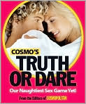 Book Cover Image. Title: Cosmo's Truth or Dare: Our Naughtiest Sex Game Ever!, Author: by Bethany  Heitman