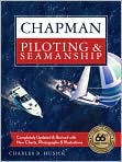 Book Cover Image. Title: Chapman Piloting & Seamanship 66th Edition, Author: by Charles B.  Husick