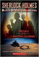 The Fall of the Amazing Zalindas (Sherlock Holmes and the Baker Street