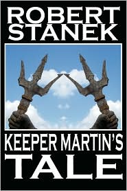 Keeper Martin's Tale (Ruin Mist Chronicles, Book 1) by Robert Stanek: Book Cover