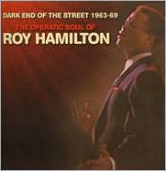 Dark End of the Street 1963-1969: The Operatic Soul of Roy Hamilton by Roy Hamilton: CD Cover