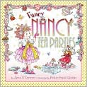 Book Cover Image. Title: Fancy Nancy: Tea Parties, Author: by Jane  O'Connor