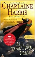 All Together Dead (Sookie Stackhouse / Southern Vampire Series #7) by Charlaine Harris