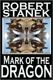 Mark Of The Dragon (Ruin Mist Chronicles) by Robert Stanek: Book Cover