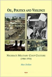 Oil, Politics and Violence by Max Siollun: Book Cover