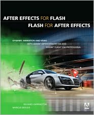 After Effects for Flash: Dynamic Animation and Video with Adobe After Effects CS4 and Adobe Flash CS4 Professional