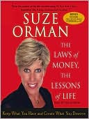 The Laws of Money, the Lessons of Life: Keep What You Have and Create