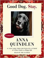 Good Dog. Stay. by Anna Quindlen: Audio Book Cover