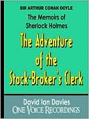 Memoirs of Sherlock Holmes: The Adventure of the Stock-Broker's Clerk