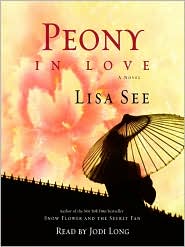 Peony in Love by Lisa See: Audio Book Cover