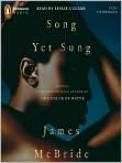 Product Image. Title: Song Yet Sung, Author: by James  McBride