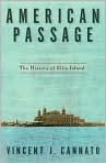 Book Cover Image. Title: American Passage: The History of Ellis Island, Author: by Vincent J. Cannato