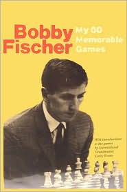My 60 Memorable Games by Bobby Fischer: Book Cover
