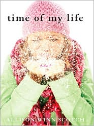 Time of My Life by Allison Winn Scotch: Book Cover