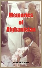 Memories Of Afghanistan by M. H. Anwar: Book Cover