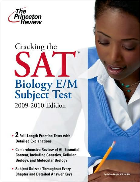 Cracking the SAT Biology E/M Subject Test, 2009-2010 Edition (College Test Preparation) by Princeton Review