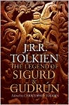 Book Cover Image. Title: The Legend of Sigurd and Gudrun, Author: by J. R. R. Tolkien