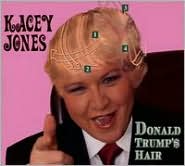 Donald Trump's Hair by Kacey Jones: CD Cover