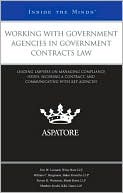 Working with Government Agencies in Government Contracts Law: Leading
