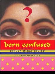 Born Confused by Tanuja Desai Hidier: Audio Book Cover