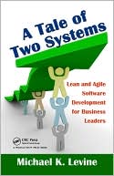 A Tale of Two Systems Lean and Agile Software Development for Busines