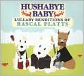 CD Cover Image. Title: Hushabye Baby: Lullaby Renditions of Rascal Flatts, Artist:   Hushabye Baby