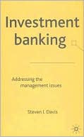 Investment Banking Addressing the Management Issues