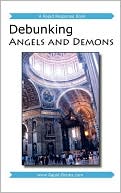 Debunking Angels And Demons