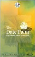 Date Palm From Traditional Resource to Green Wealth