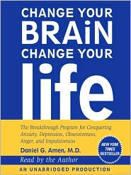 Change Your Brain, Change Your Life by Daniel G. Amen: Audio Book Cover