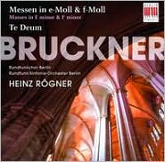  Bruckner: Masses in E minor & F minor; Te Deum 