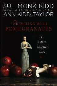 Traveling with Pomegranates by Sue Monk Kidd: Book Cover