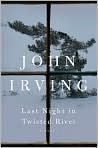 Book Cover Image. Title: Last Night in Twisted River, Author: by John  Irving