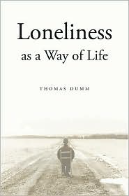 Loneliness as a Way of Life by Thomas Dumm: Book Cover