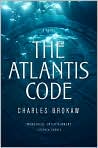 Book Cover Image. Title: The Atlantis Code, Author: by Charles  Brokaw