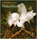 Book Cover Image. Title: Waterbirds, Author: by Theodore  Cross