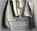 Book Cover Image. Title: Asylum: Inside the Closed World of State Mental Hospitals, Author: by Christopher  Payne