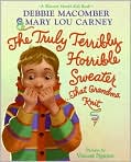 Book Cover Image. Title: The Truly Terribly Horrible Sweater... That Grandma Knit, Author: by Debbie  Macomber