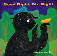 Good Night, Mr. Night by Dan Yaccarino: Book Cover