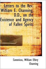 Letters to the REV. William E. Channing, D.D, on the 