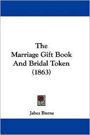 The Marriage Gift Book And Bridal Token (1863)