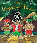 The Gingerbread Pirates by Kristin Kladstrup: Book Cover