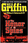 Book Cover Image. Title: The Honor of Spies (Honor Bound Series #5), Author: by W. E. B. Griffin