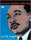 My Dream of Martin Luther King by Faith Ringgold: Book Cover