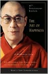 Book Cover Image. Title: Art of Happiness, 10th Anniversary Edition: A Handbook for Living, Author:   Dalai Lama