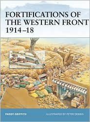Fortifications Western Front 1914-18 by Paddy Griffith: Book Cover