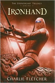 Ironhand (The Stoneheart Trilogy #2) by Charlie Fletcher: Book Cover
